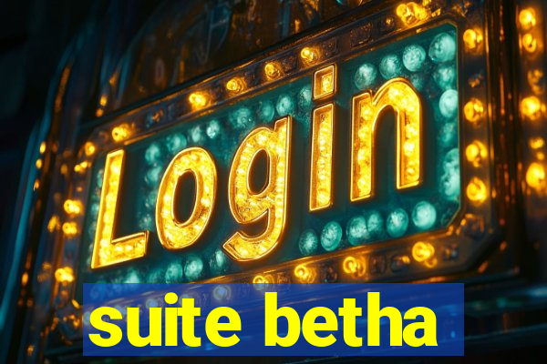 suite betha